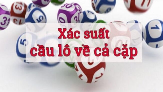 xác suất cầu lô về cặp dafabet